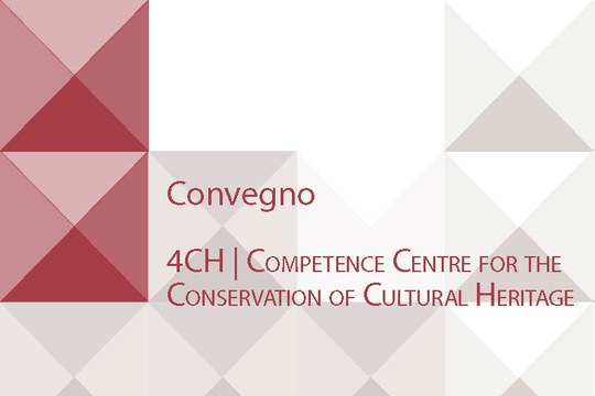 IL CONVEGNO 4CH | COMPETENCE CENTRE FOR THE CONSERVATION OF CULTURAL HERITAGE