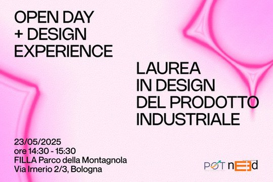 OPEN DAY + DESIGN EXPERIENCE LAUREA IN DESIGN DEL PRODOTTO INDUSTRIALE OPEN DAY + DESIGN EXPERIENCE LAUREA IN DESIGN DEL PRODOTTO INDUSTRIALE